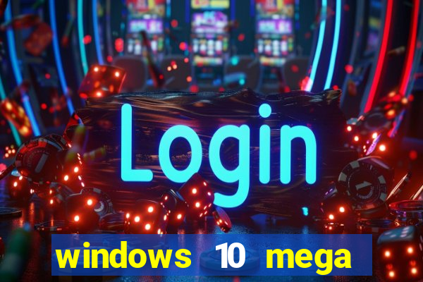 windows 10 mega lite torrent